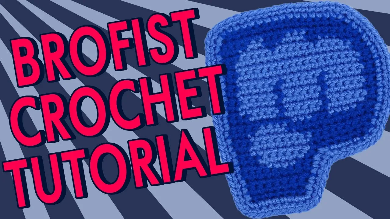 BRO fist crochet tutorial