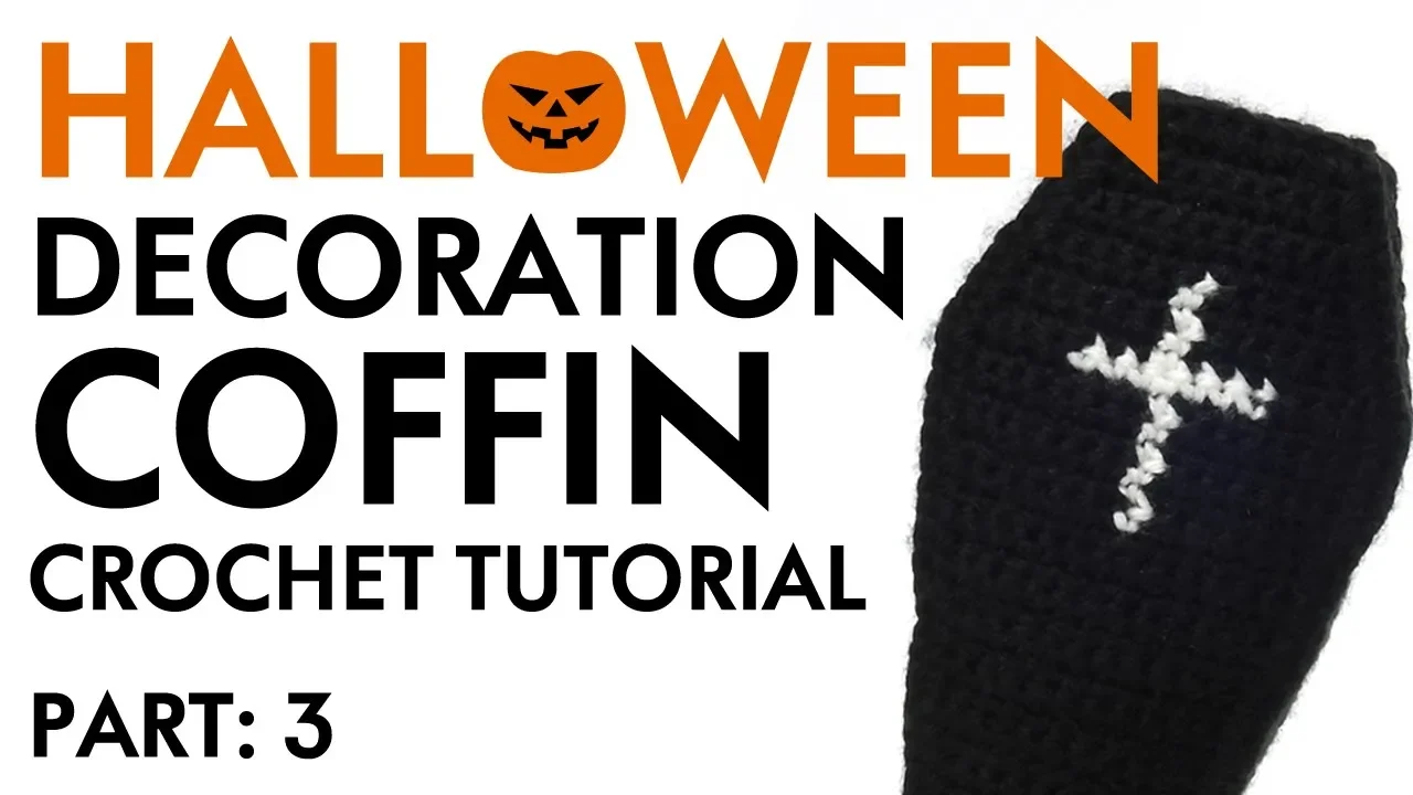 Halloween Decoration Coffin - Crochet Tutorial (3/3)