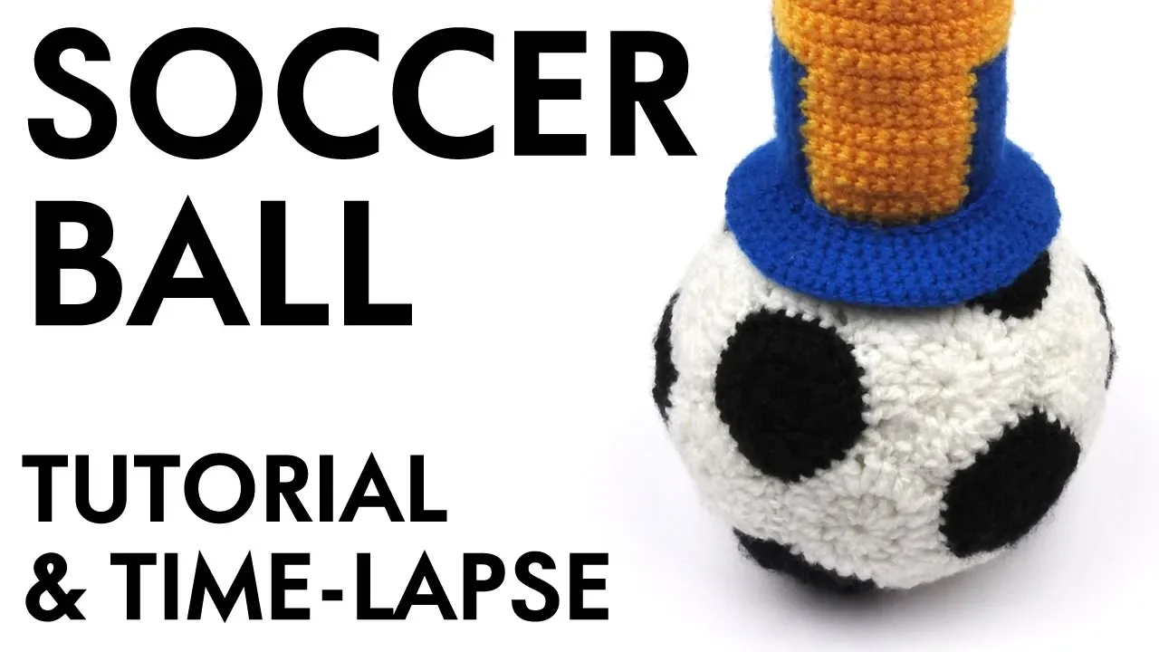 The Soccer Ball Crochet Tutorial & Time-lapse